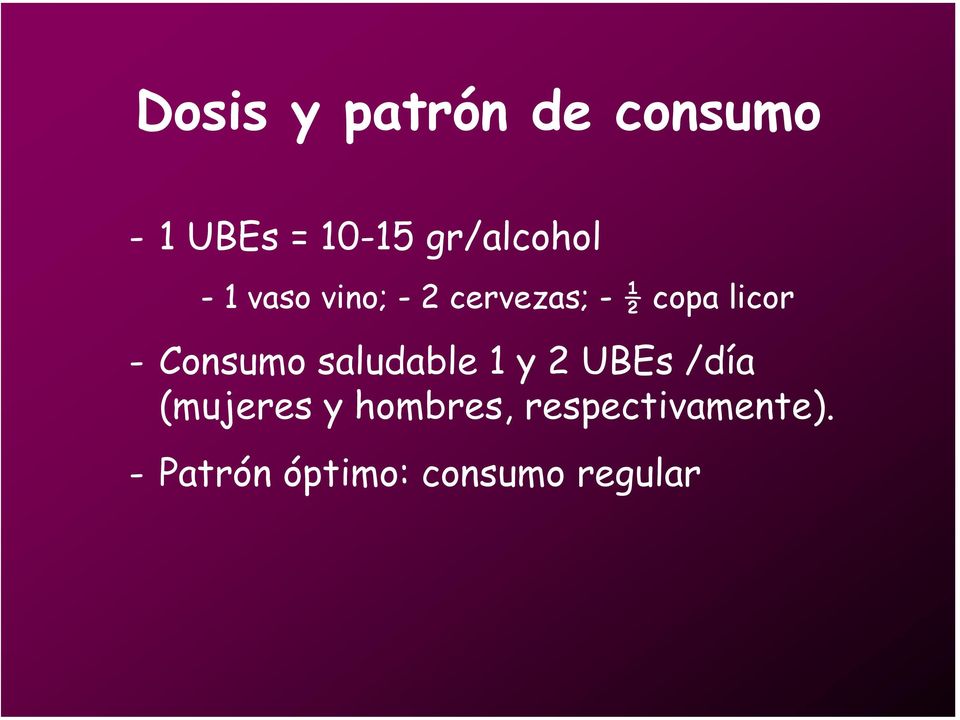 licor - Consumo saludable 1 y 2 UBEs /día (mujeres
