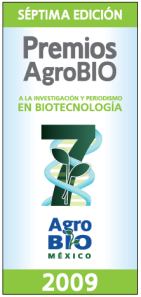 Premios AgroBIO México, 2009 Categoría: Investigación en Biotecnología Agrícola El Jurado en esta área estuvo conformado por distinguidos investigadores de reconocidas instituciones académicas y del