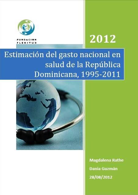 Estimación del Gasto Nacional en Salud en República Dominicana 1995-2011 El gasto de hogares fue elaborado en base a ENDESA 1996, ENDESA 2002 y la ENDESA 2007, el