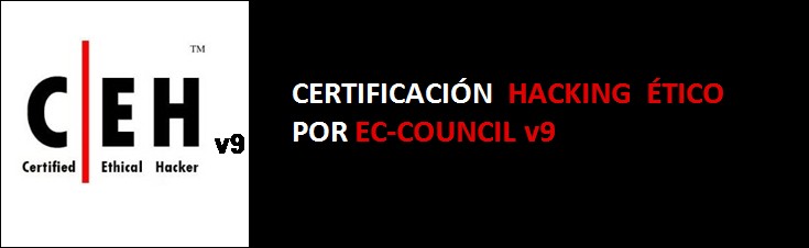 CAPACITACIÓN CEH (CertifiedEthical Hacker) es la certificación oficial de Hacking Ético desde una perspectiva independiente de fabricantes.