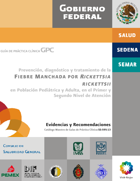 Guía de Práctica Clínica (GPC 595) Establece para la toma de decisiones en la atención médica de un paciente sospechoso de rickettsiosis basada en la evidencia clínica y estudios de laboratorio