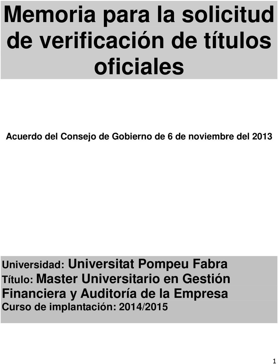 Universidad: Universitat Pompeu Fabra Título: Master Universitario
