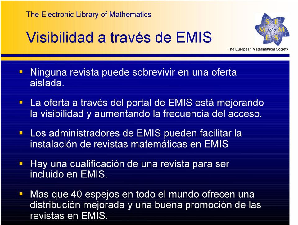 Los administradores de EMIS pueden facilitar la instalación de revistas matemáticas en EMIS Hay una cualificación