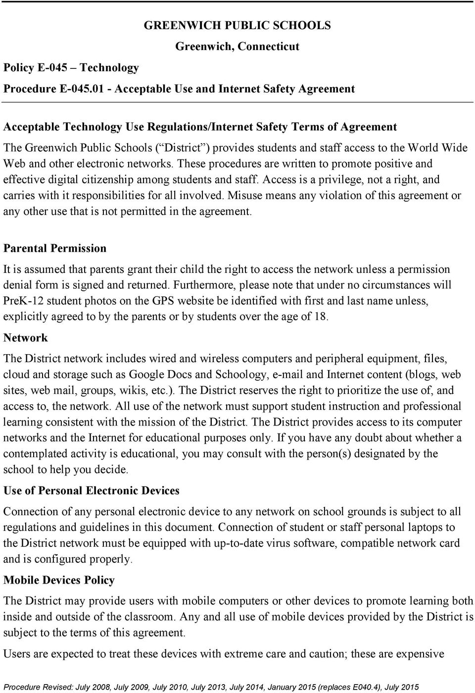 to the World Wide Web and other electronic networks. These procedures are written to promote positive and effective digital citizenship among students and staff.