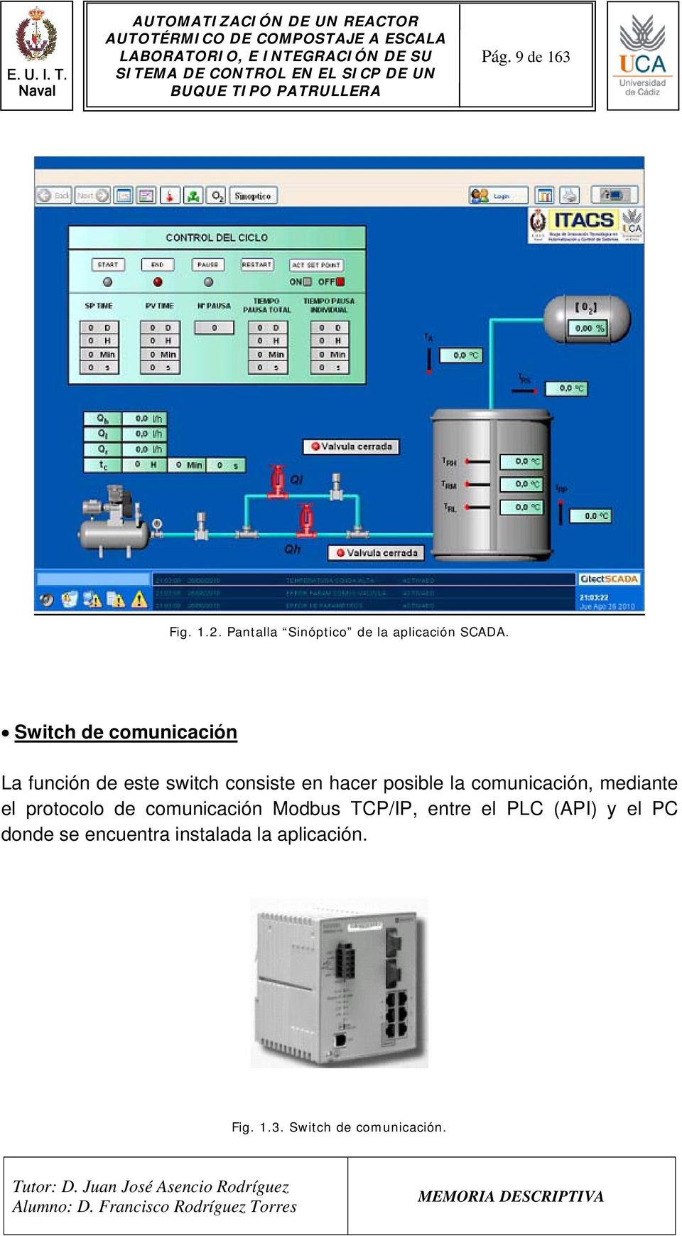 comunicación, mediante el protocolo de comunicación Modbus TCP/IP, entre el PLC
