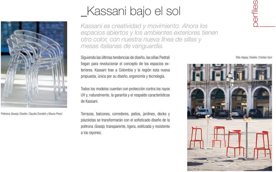 Kassani trae a Colombia y la región esta nueva propuesta, única por su diseño, ergonomía y tecnología. Silla Happy.