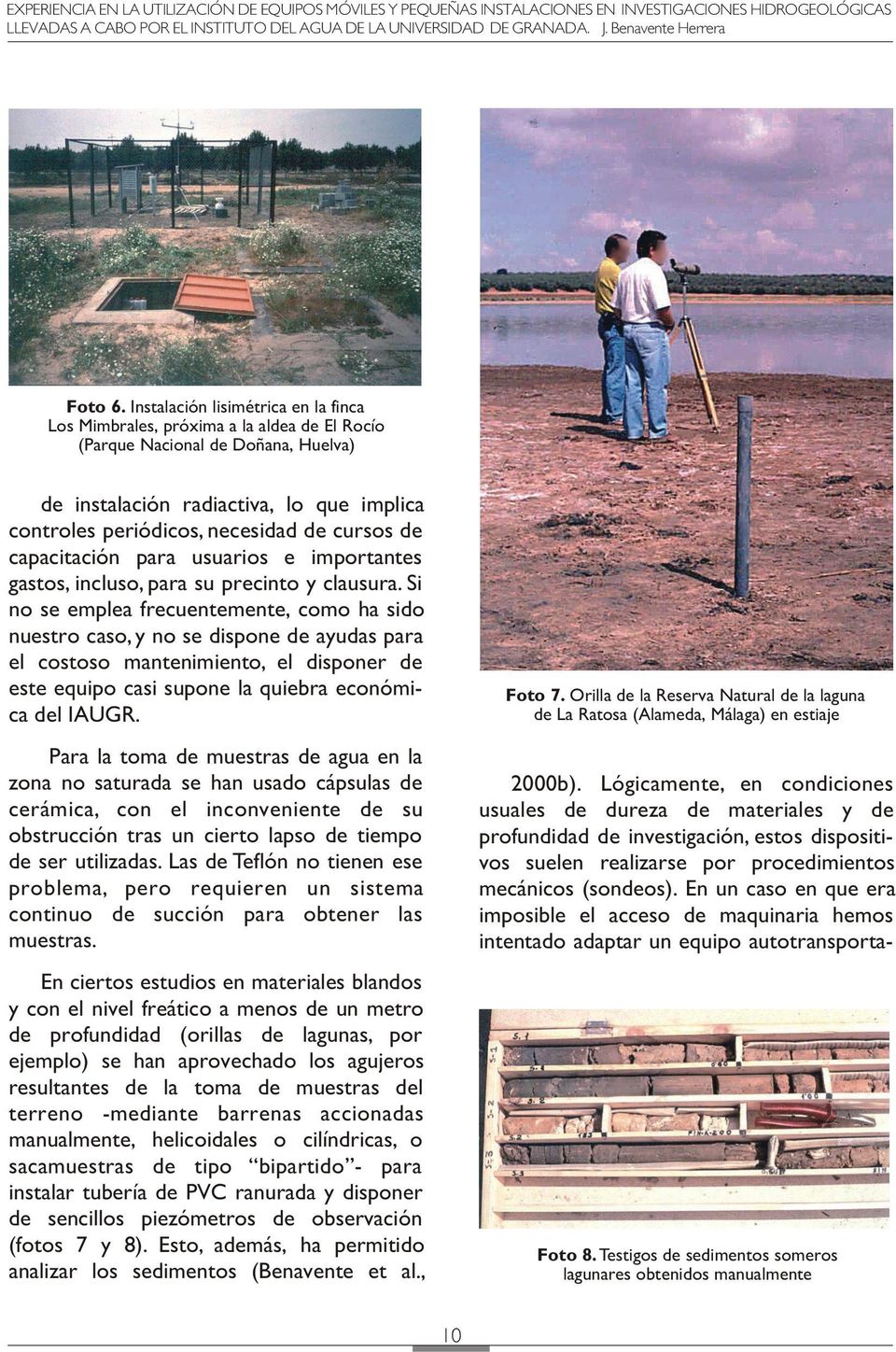 Instalación lisimétrica en la finca Los Mimbrales, próxima a la aldea de El Rocío (Parque Nacional de Doñana, Huelva) de instalación radiactiva, lo que implica controles periódicos, necesidad de