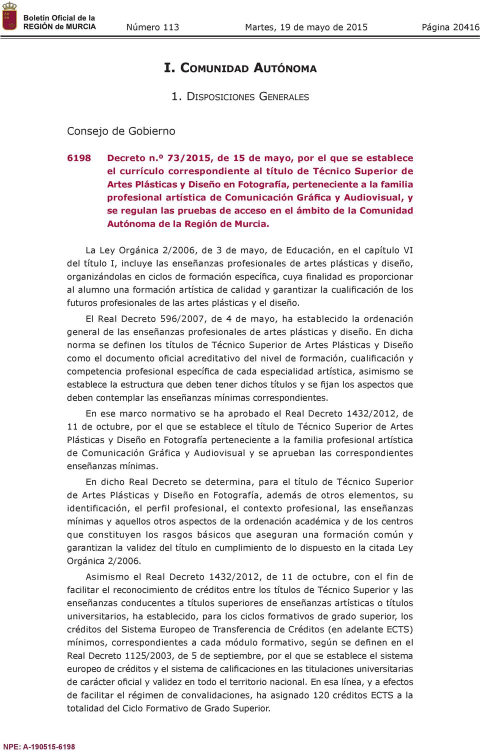 artística de Comunicación Gráfica y Audiovisual, y se regulan las pruebas de acceso en el ámbito de la Comunidad Autónoma de la Región de Murcia.