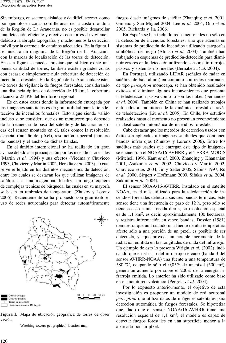 En la figura 1 se muestra un diagrama de la Región de La Araucanía con la marcas de localización de las torres de detección.