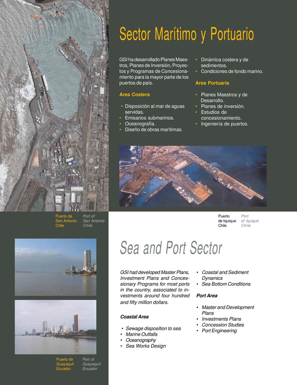 Area Portuaria Planes Maestros y de Desarrollo. Planes de inversión. Estudios de concesionamiento. Ingeniería de puertos.
