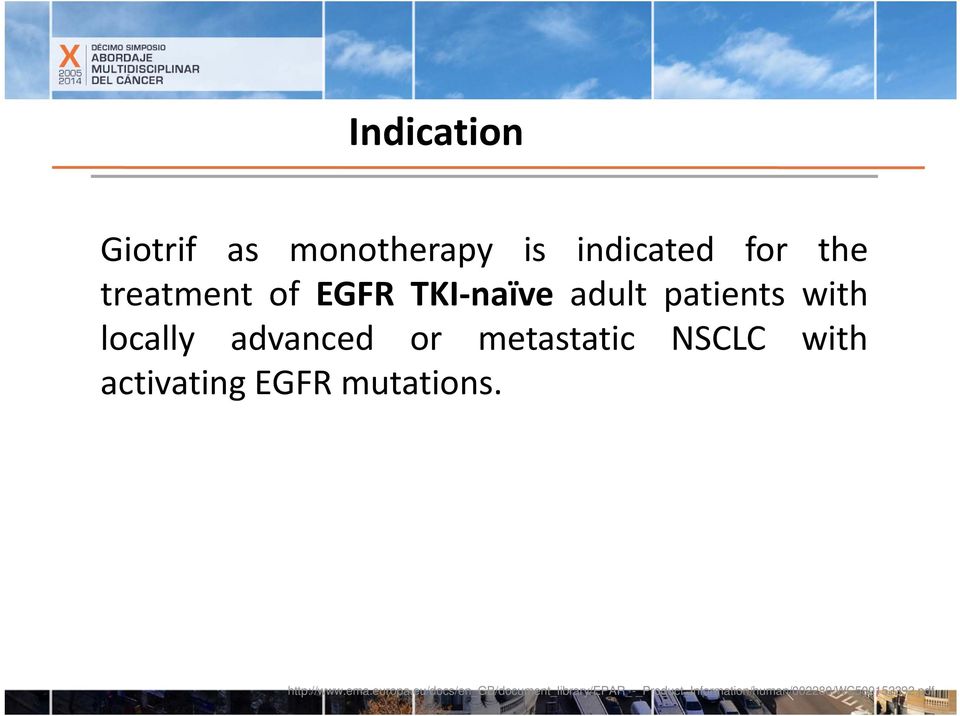 NSCLC with activating EGFR mutations. http://www.ema.europa.