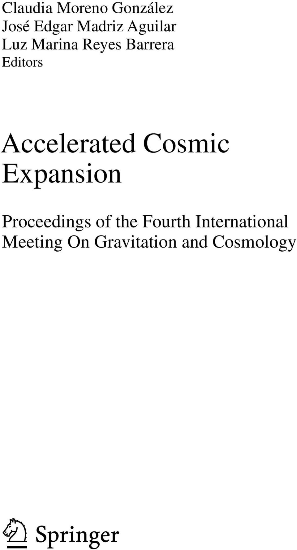 Accelerated Cosmic Expansion Proceedings of the