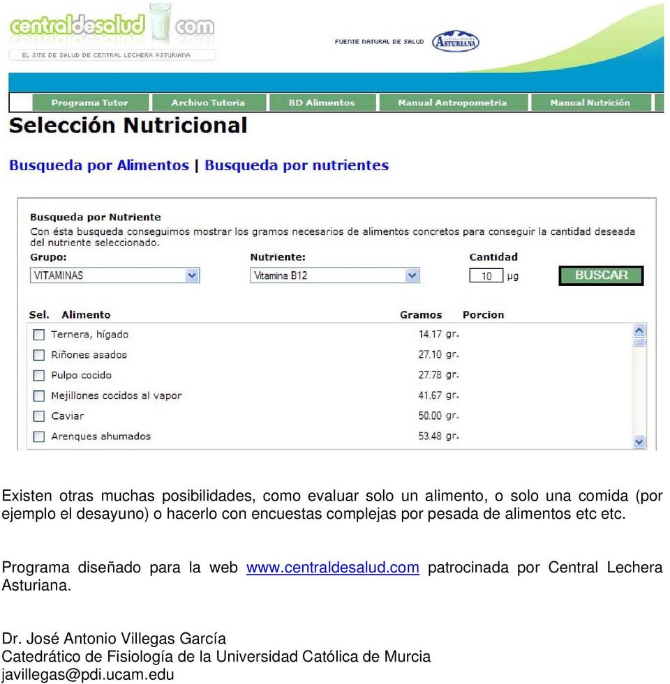 Programa diseñado para la web www.centraldesalud.com patrocinada por Central Lechera Asturiana. Dr.