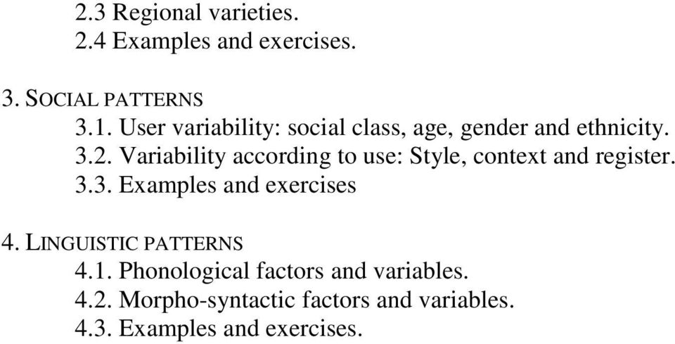 Variability according to use: Style, context and register. 3.3. Examples and exercises 4.