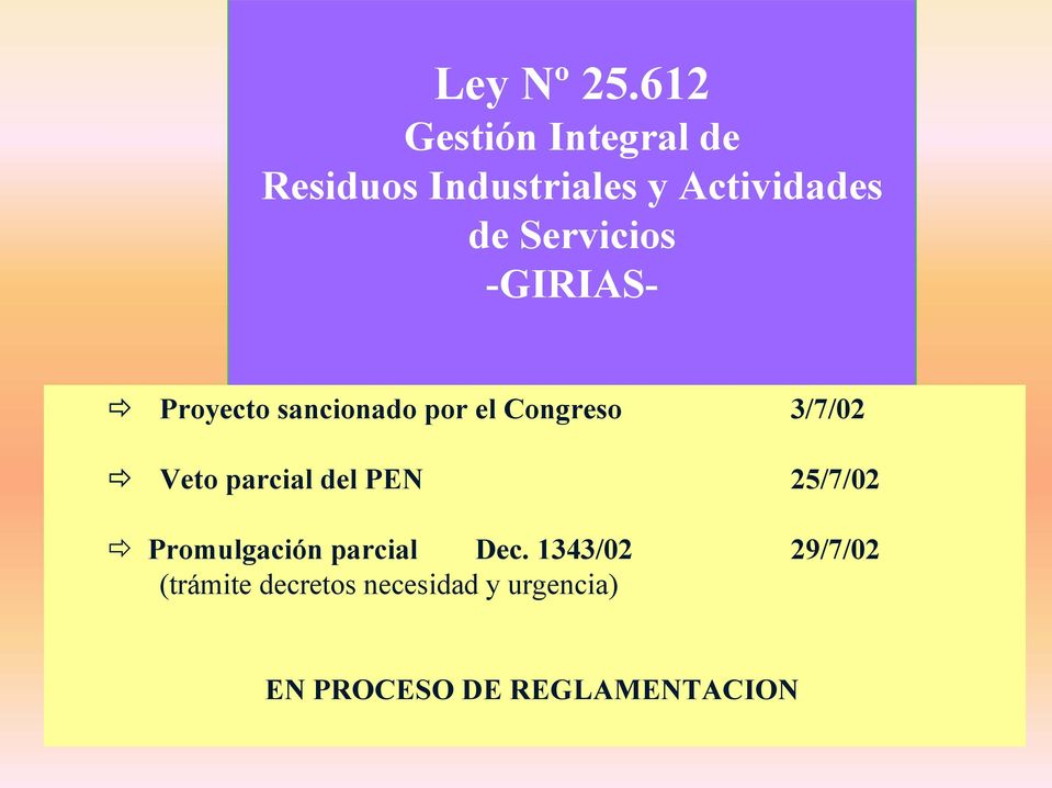 Servicios -GIRIAS- Proyecto sancionado por el Congreso 3/7/02 Veto
