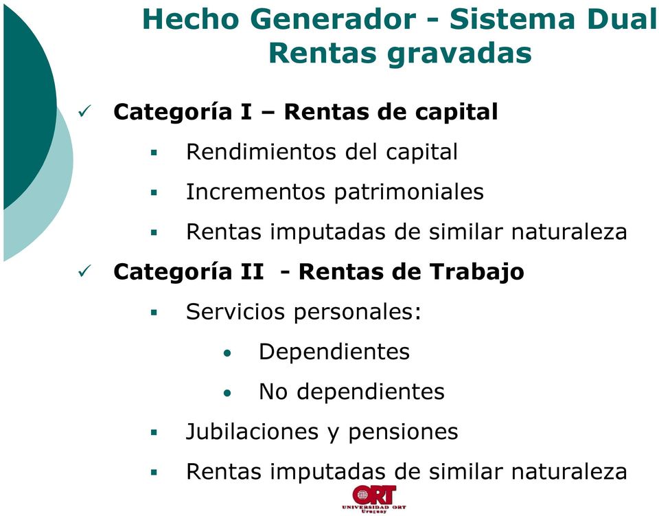 naturaleza Categoría II - Rentas de Trabajo Servicios personales: Dependientes