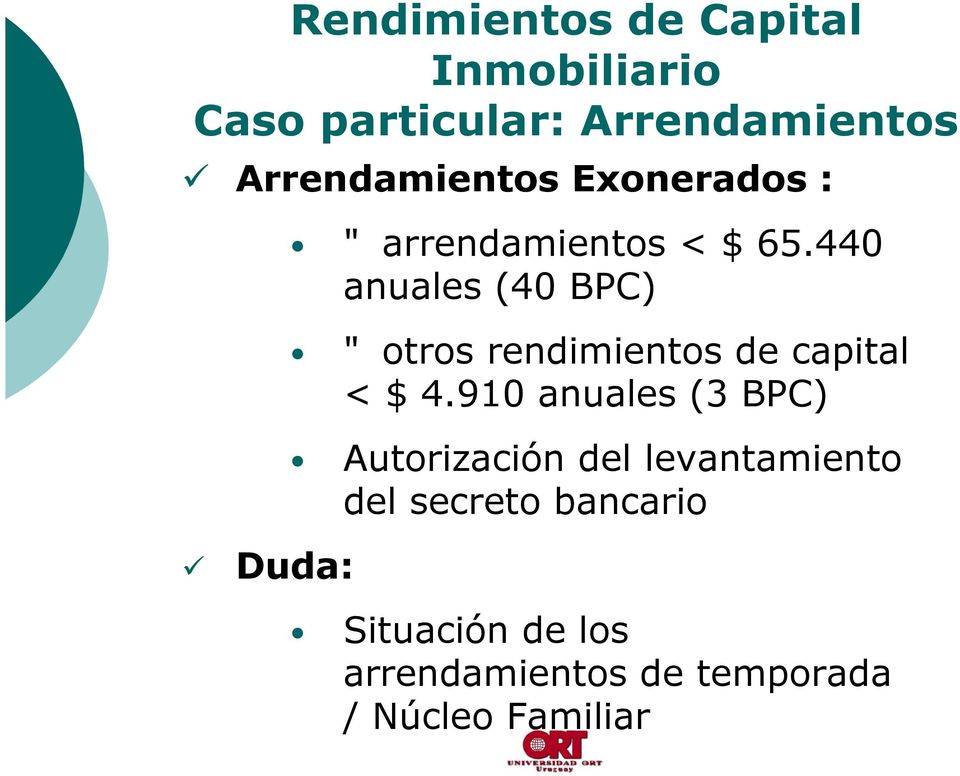 440 anuales (40 BPC) " otros rendimientos de capital < $ 4.
