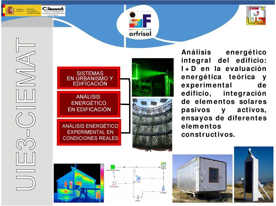 edificio: I+D en la evaluación energética teórica y experimental de edificio,