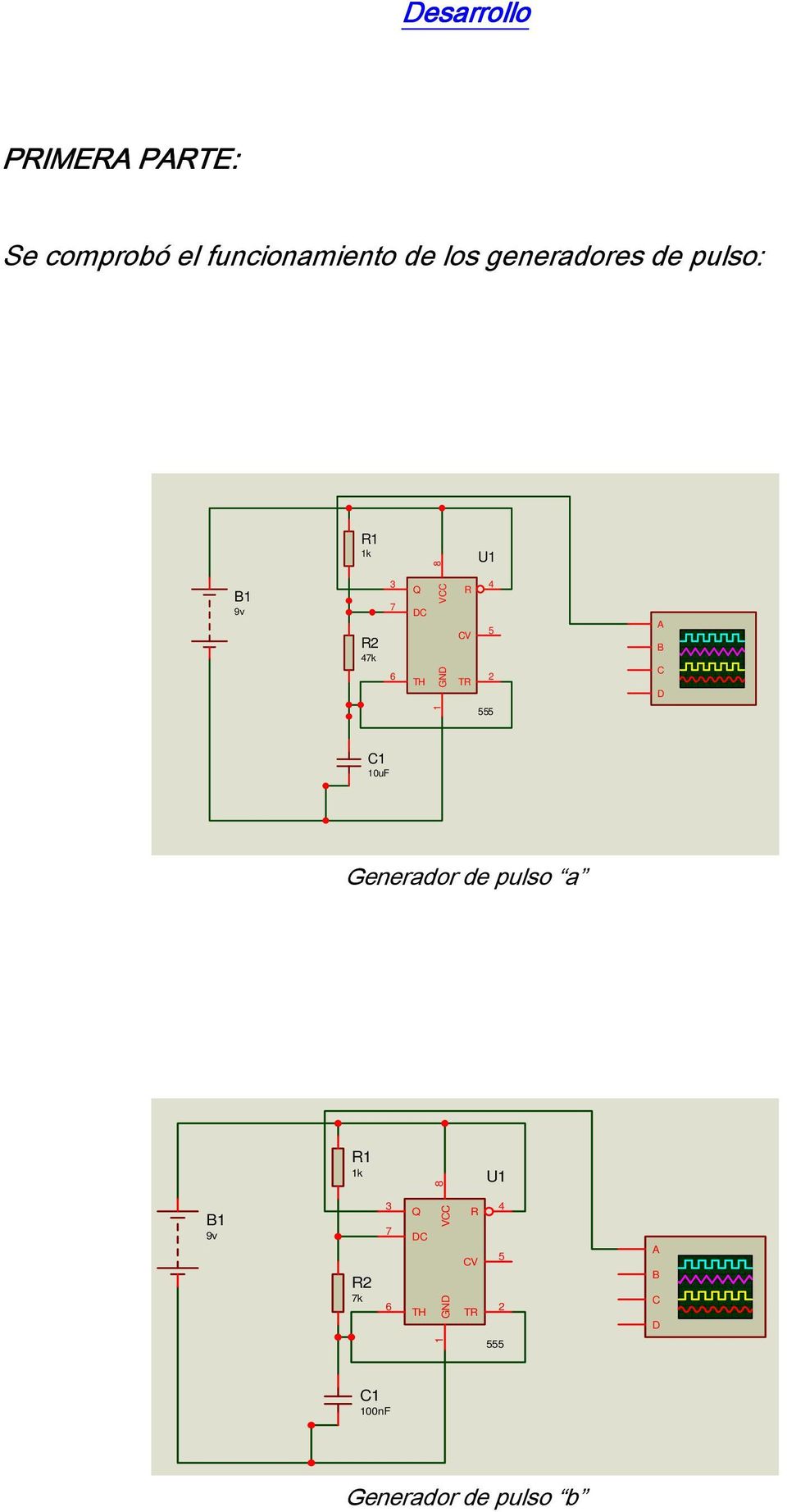 TR 4 5 2 A B C D 1 555 C1 10uF Generador de pulso a R1 1k 8 U1 B1 9v R2