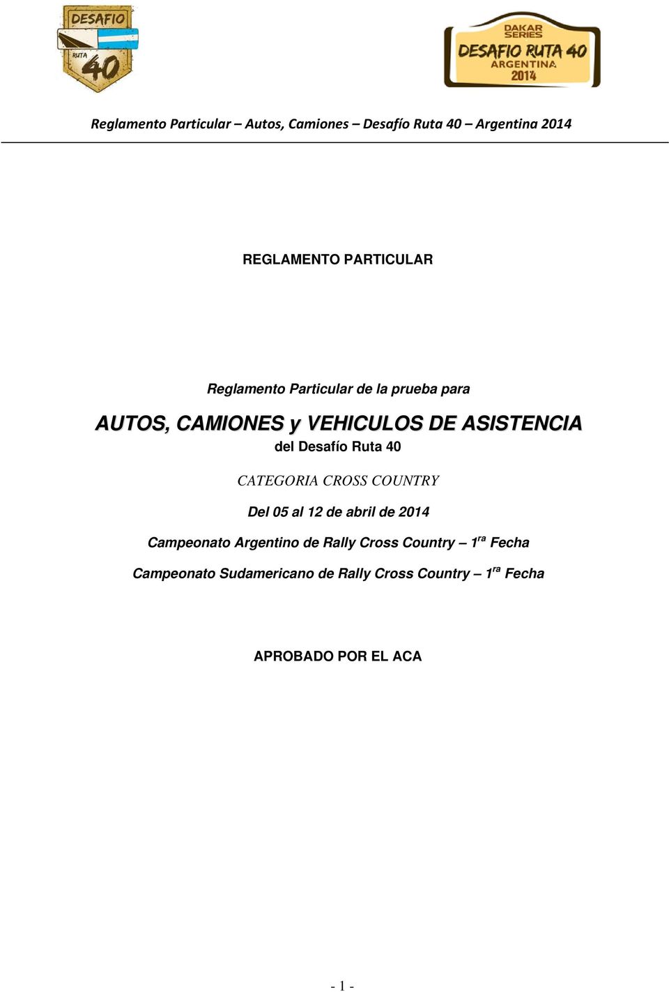 al 12 de abril de 2014 Campeonato Argentino de Rally Cross Country 1 ra Fecha