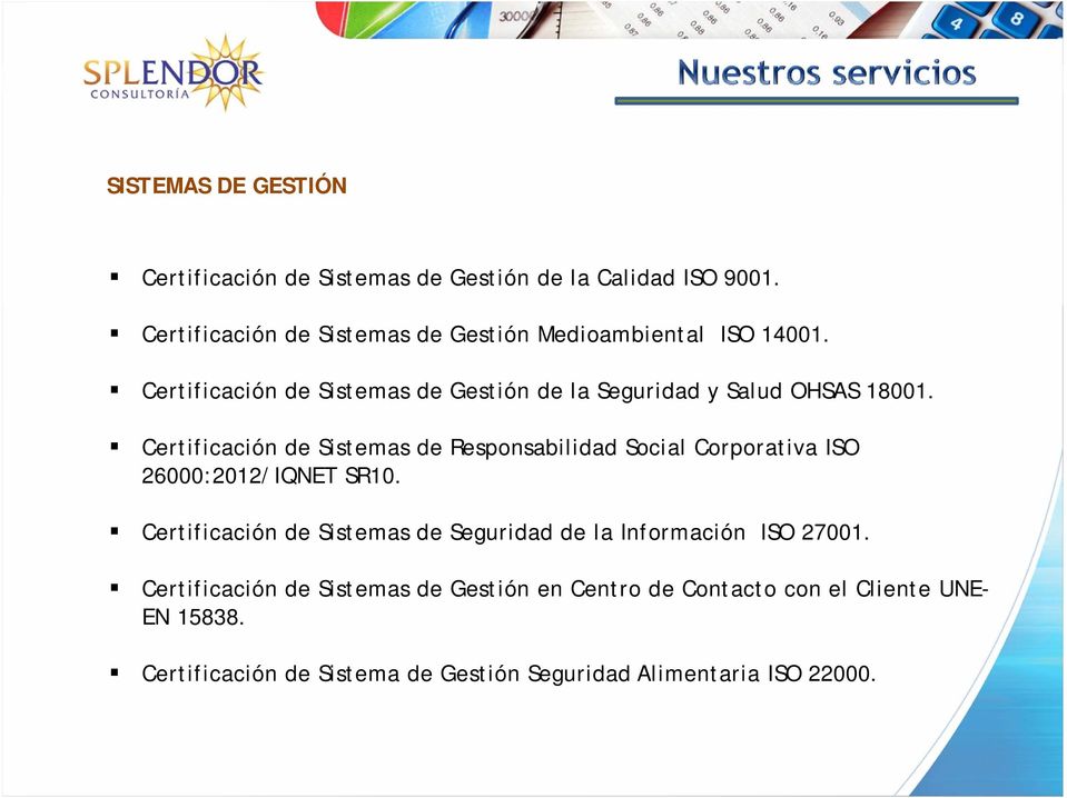 Certificación de Sistemas de Gestión de la Seguridad y Salud OHSAS 18001.