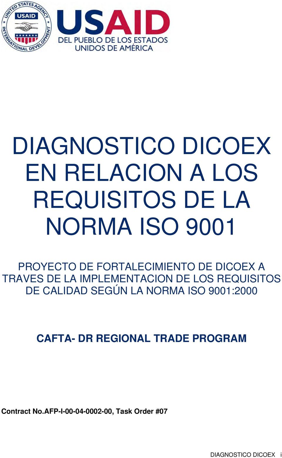 LOS REQUISITOS DE CALIDAD SEGÚN LA NORMA ISO 9001:2000 CAFTA- DR REGIONAL