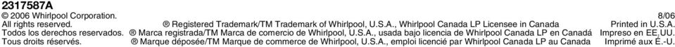 ., Whirlpool Canada LP Licensee in Canada Marca registrada/tm Marca de comercio de Whirlpool, U.S.