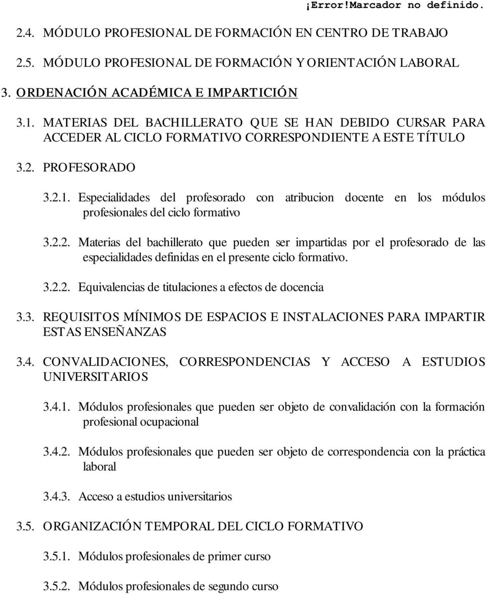 Especialidades del profesorado con atribucion docente en los módulos profesionales del ciclo formativo 3.2.