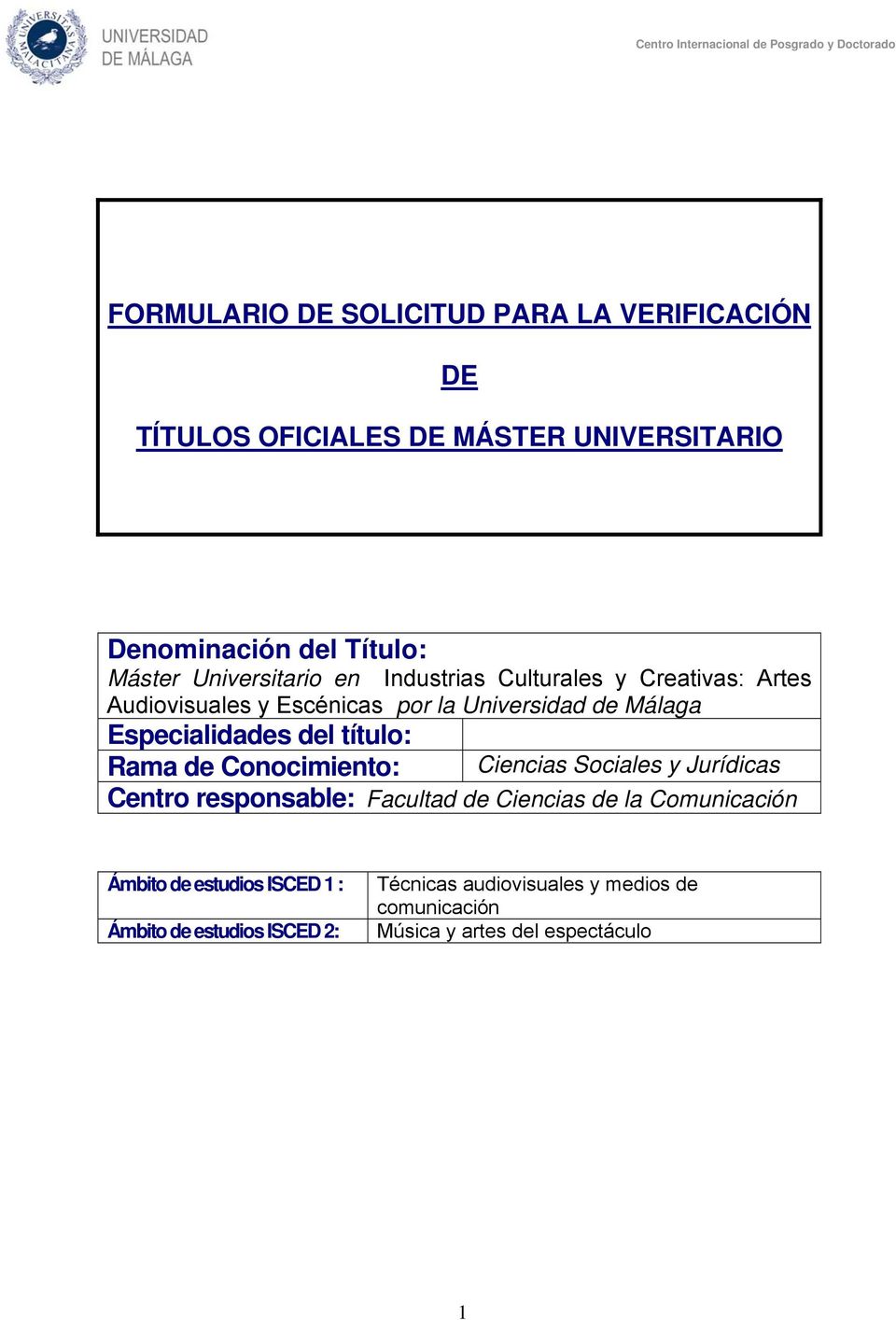 del título: Rama de Conocimiento: Ciencias Sociales y Jurídicas Centro responsable: Facultad de Ciencias de la Comunicación