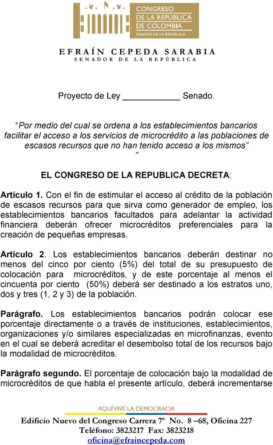 CONGRESO DE LA REPUBLICA DECRETA: Articulo 1.