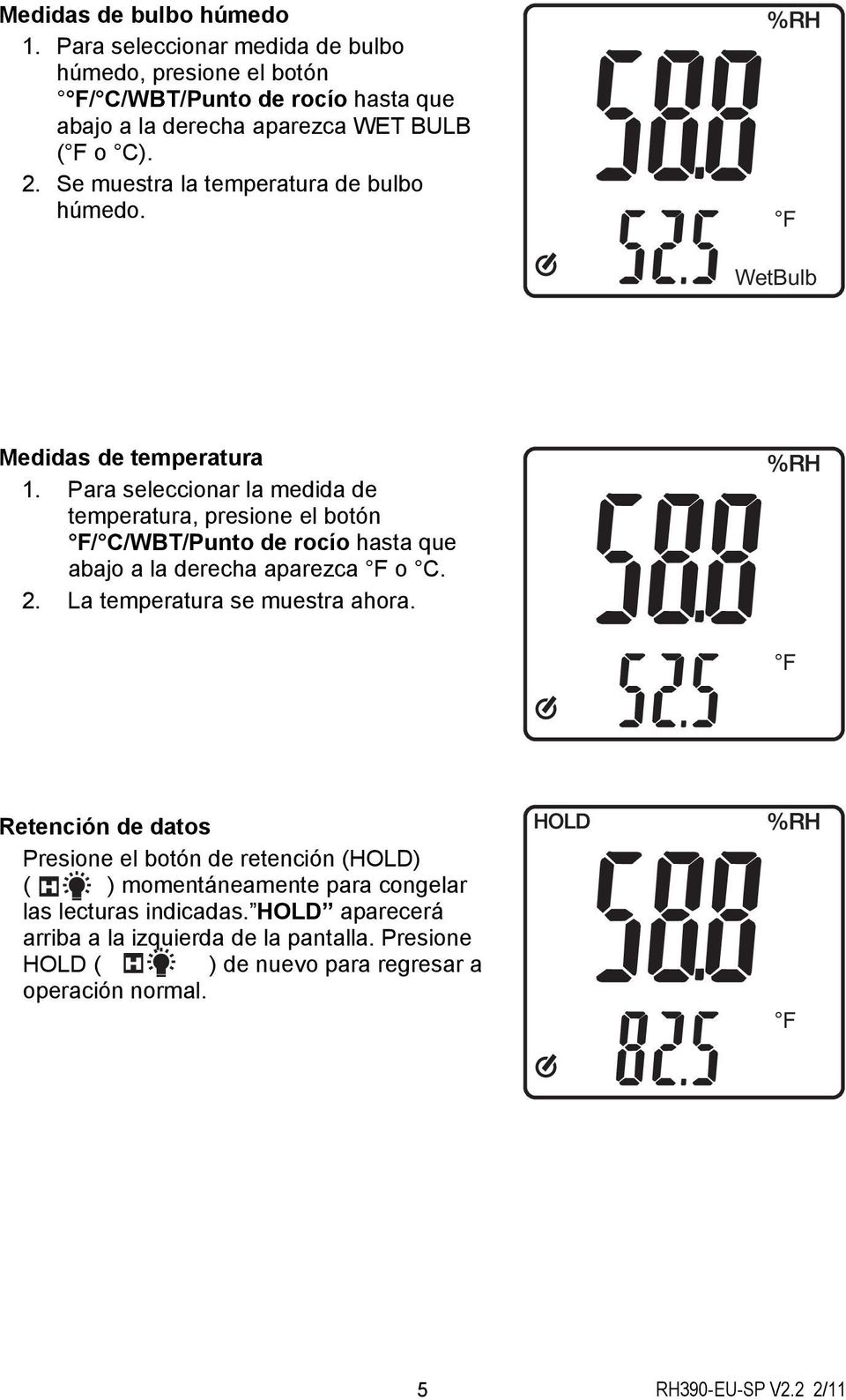 Se muestra la temperatura de bulbo húmedo. Medidas de temperatura 1.