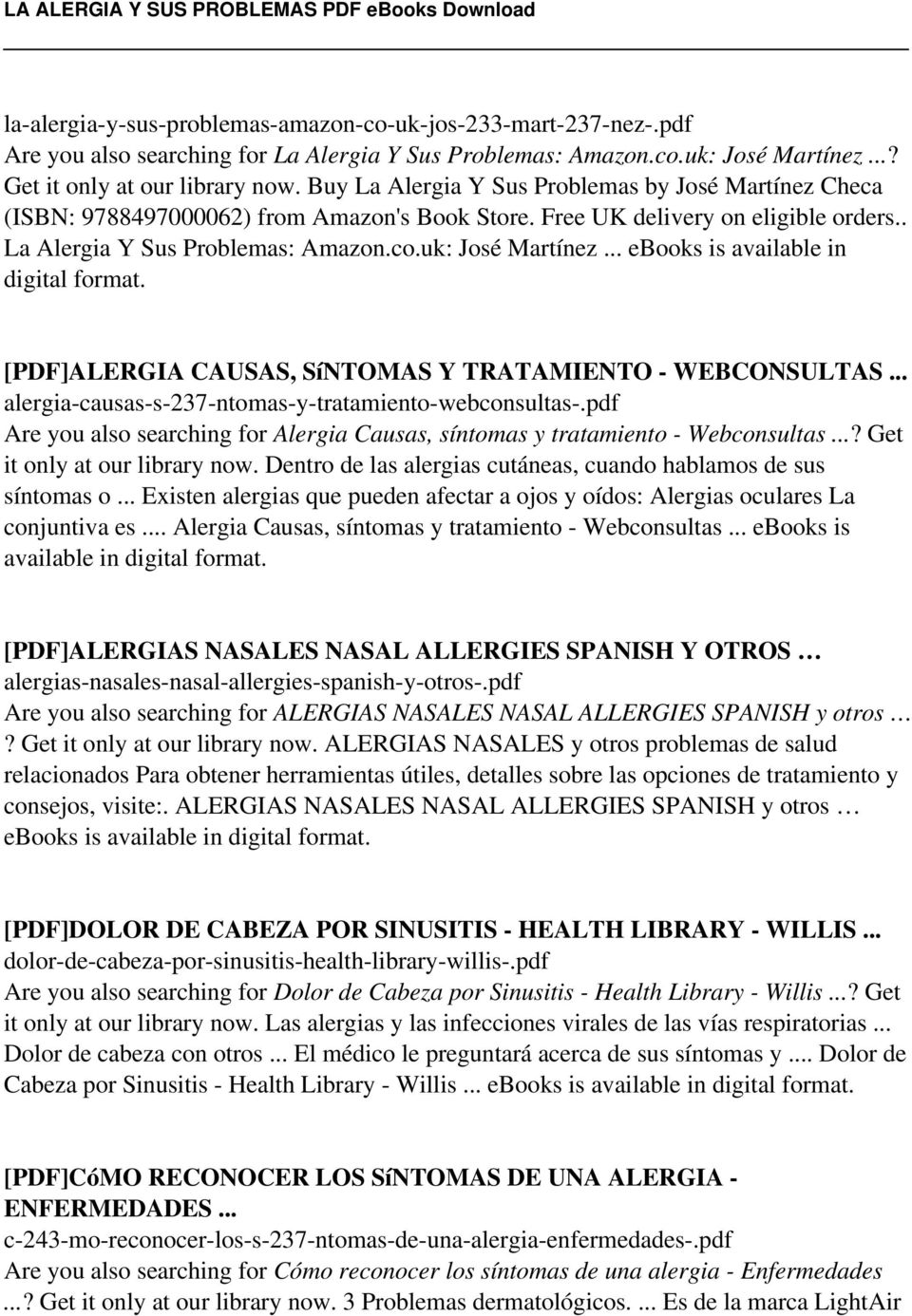 .. ebooks is available in digital format. [PDF]ALERGIA CAUSAS, SíNTOMAS Y TRATAMIENTO - WEBCONSULTAS... alergia-causas-s-237-ntomas-y-tratamiento-webconsultas-.