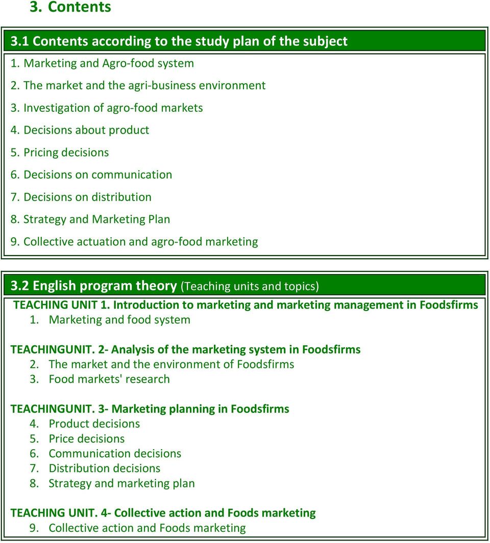 2 English program theory (Teaching units and topics) TEACHING UNIT 1. Introduction to marketing and marketing management in Foodsfirms 1. Marketing and food system TEACHINGUNIT.