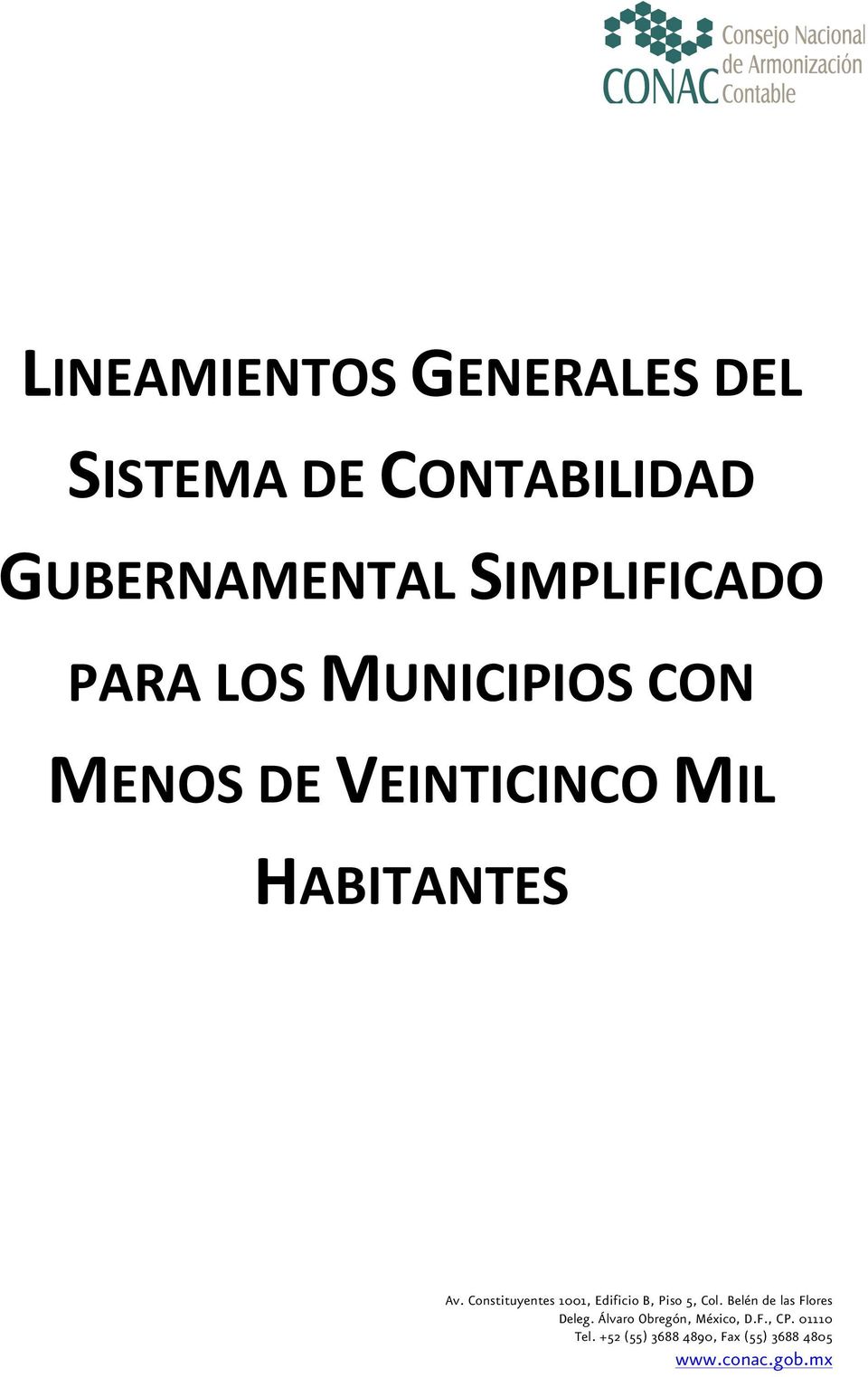 Constituyentes 1001, Edificio B, Piso 5, Col. Belén de las Flores Deleg.