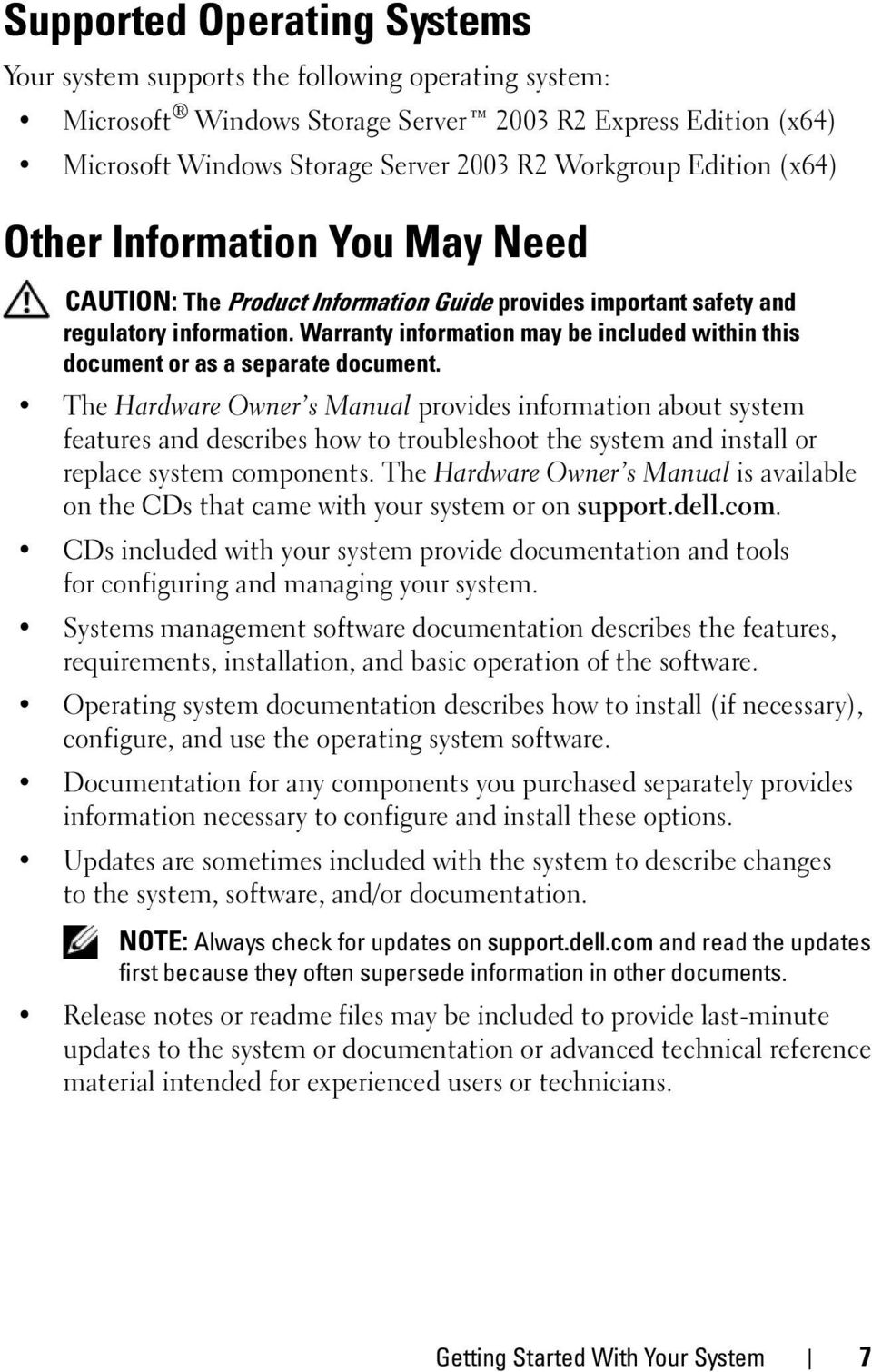 Warranty information may be included within this document or as a separate document.