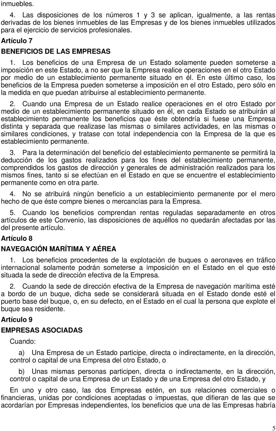 profesionales. Artículo 7 BENEFICIOS DE LAS EMPRESAS 1.