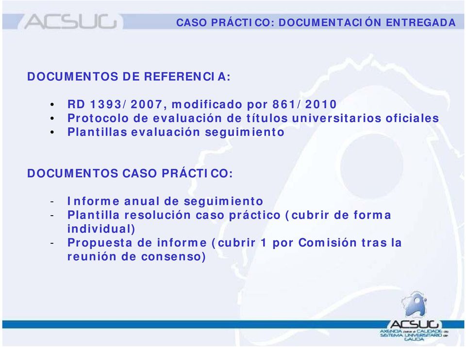 seguimiento DOCUMENTOS CASO PRÁCTICO: - Informe anual de seguimiento - Plantilla resolución caso