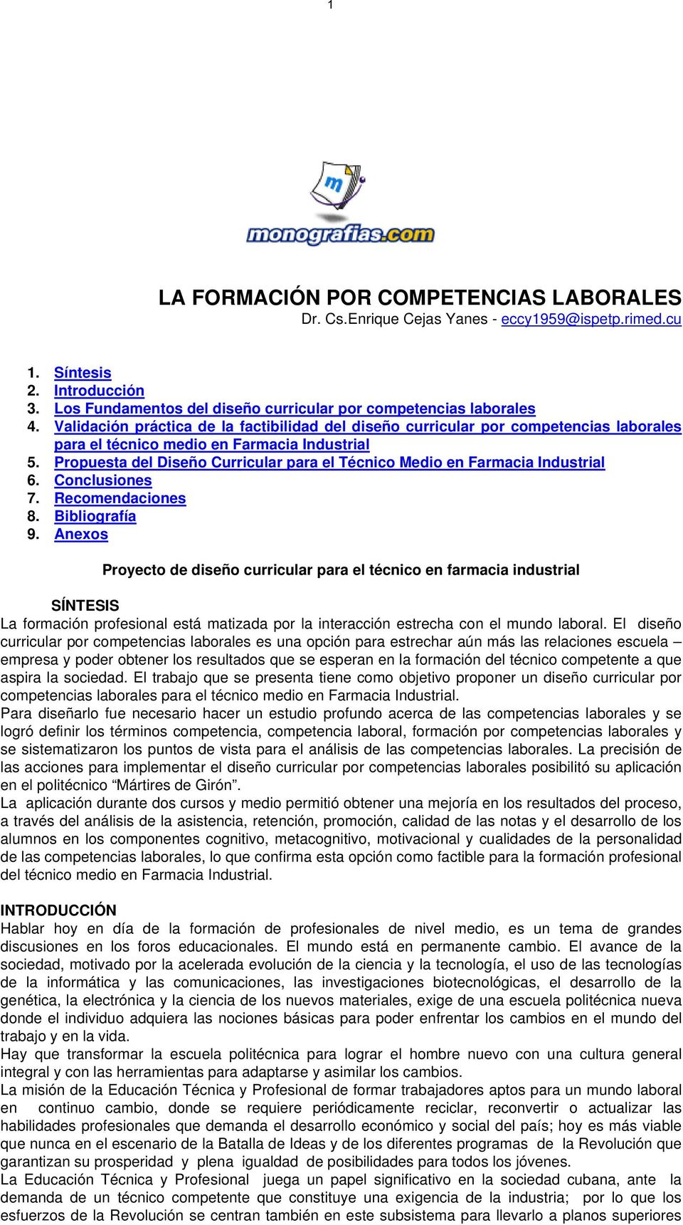 Propuesta del Diseño Curricular para el Técnico Medio en Farmacia Industrial 6. Conclusiones 7. Recomendaciones 8. Bibliografía 9.
