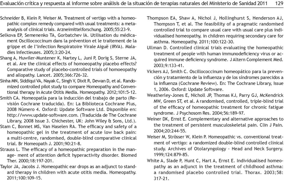 Otitis Media. Homeopathy. 2012;101:5-12. - - - 2011;100:109-15. - asthma.