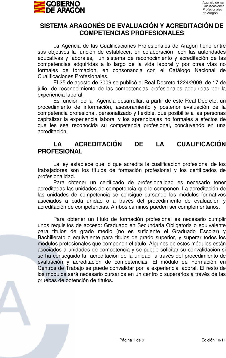formación, en consonancia con el Catálogo Nacional de Cualificaciones Profesionales.