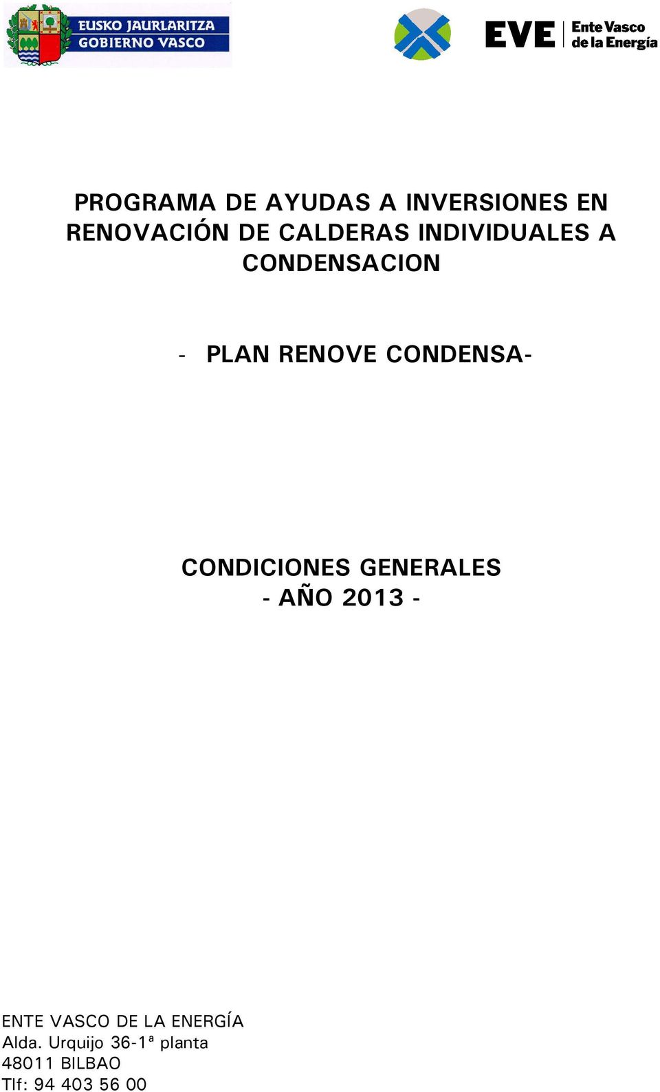 CONDENSA- CONDICIONES GENERALES - AÑO 2013 - ENTE VASCO