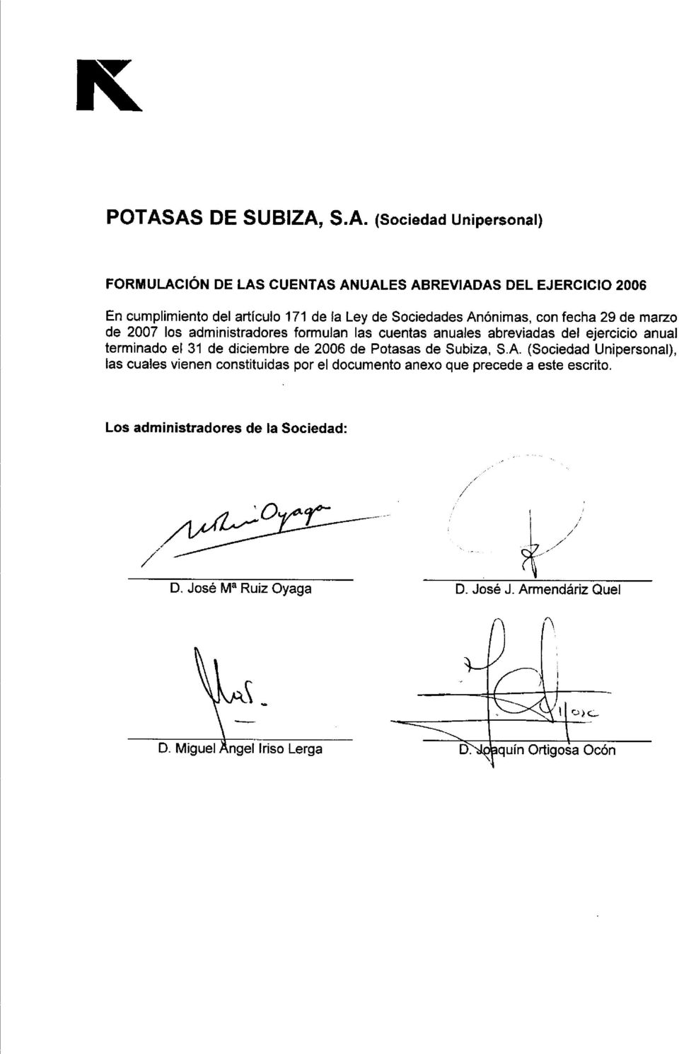 del ejercici anual terminad el 31 de diciembre de 2006 de Ptasas de Subiza, SA (Sciedad Unipersnal), las cuales vienen cnstituidas