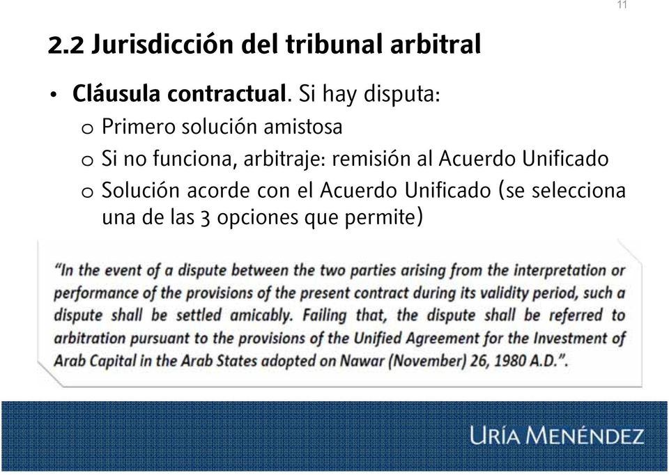 arbitraje: remisión al Acuerdo Unificado o Solución acorde con