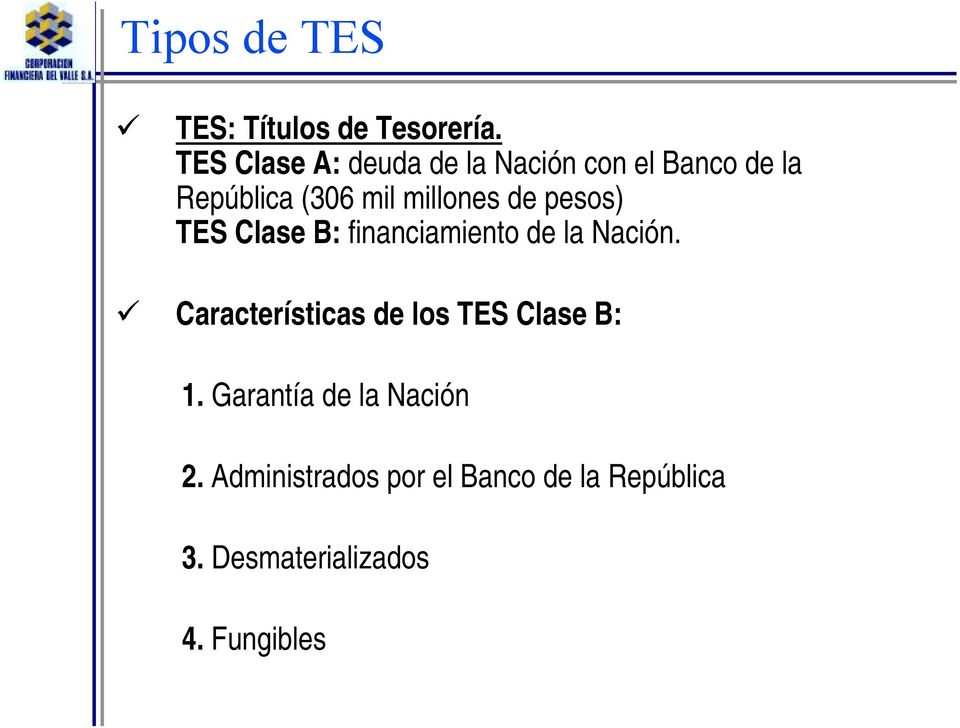 de pesos) TES Clase B: financiamiento de la Nación.