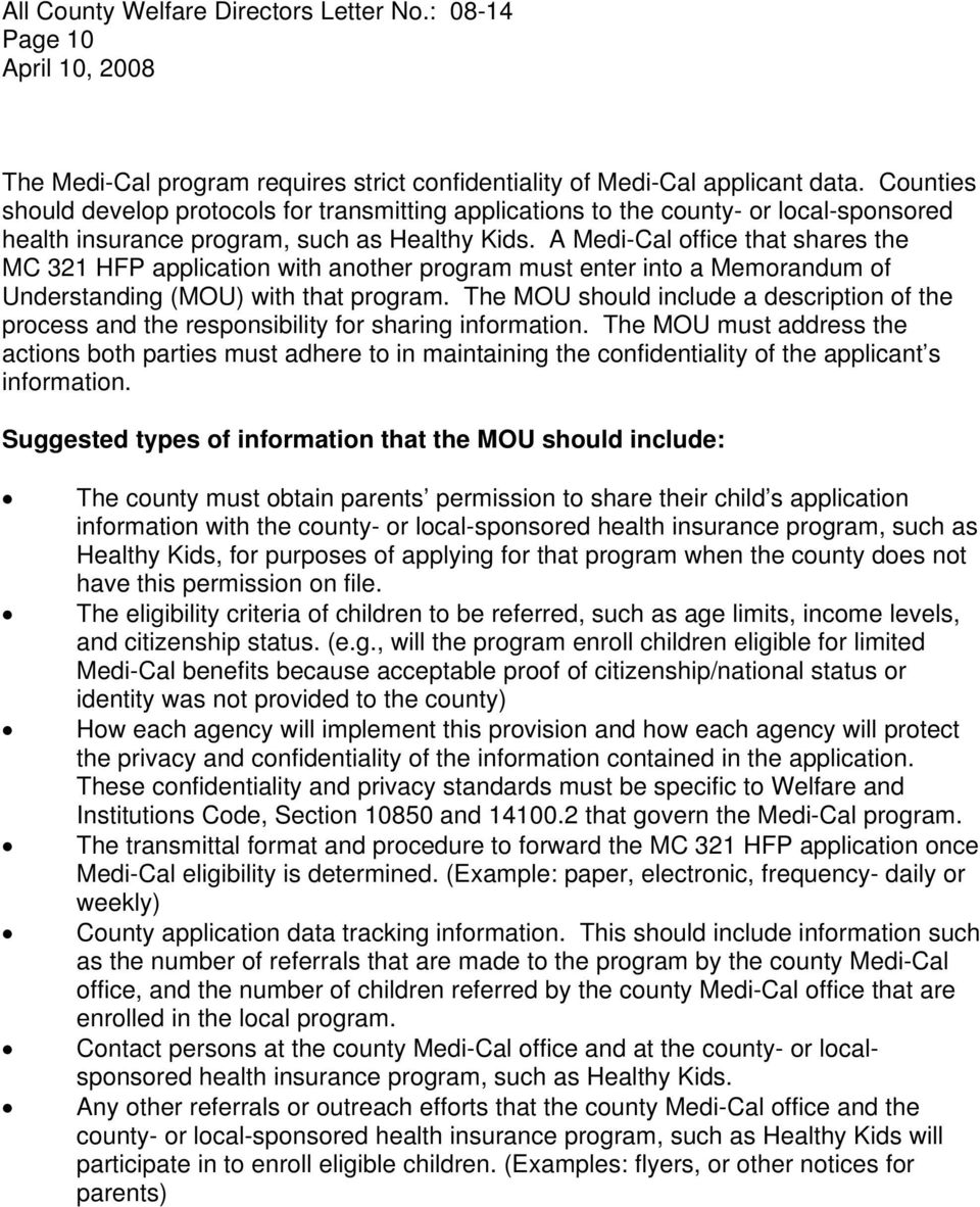 A Medi-Cal office that shares the MC 321 HFP application with another program must enter into a Memorandum of Understanding (MOU) with that program.