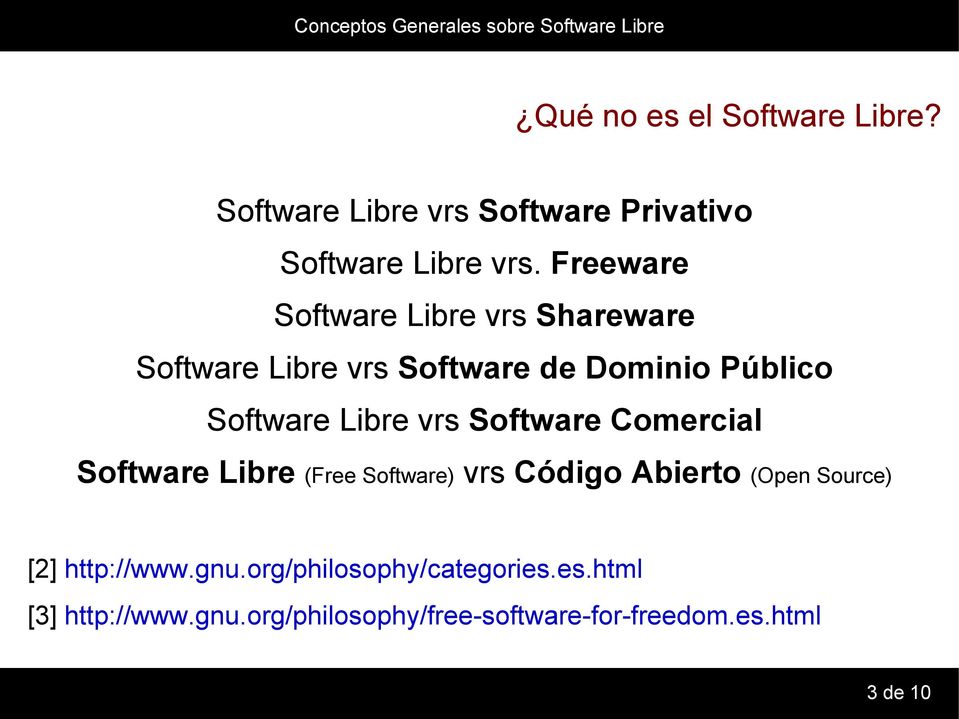 vrs Software Comercial Software Libre (Free Software) vrs Código Abierto (Open Source) [2]