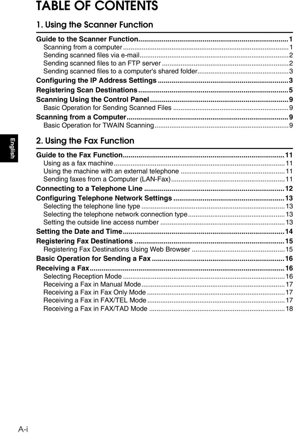 ..9 Basic Operation for Sending Scanned Files...9 Scanning from a Computer...9 Basic Operation for TWAIN Scanning...9 English 2. Using the Fax Function Guide to the Fax Function.