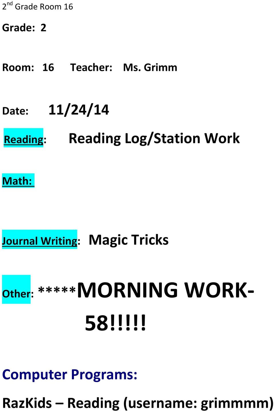 Math: Journal Writing: Magic Tricks Other: *****MORNING