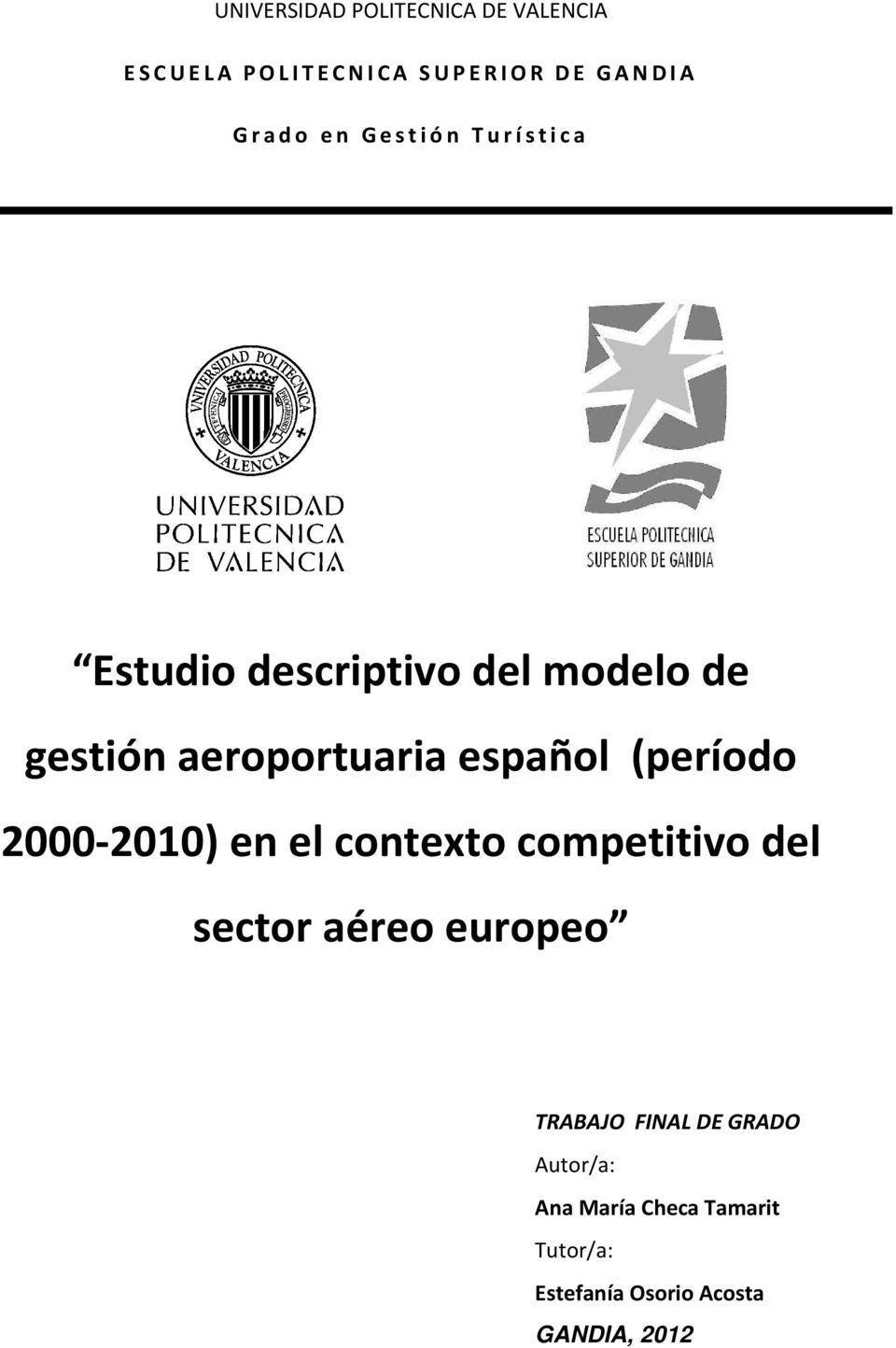 aeroportuaria español (período 2000-2010) en el contexto competitivo del sector aéreo europeo