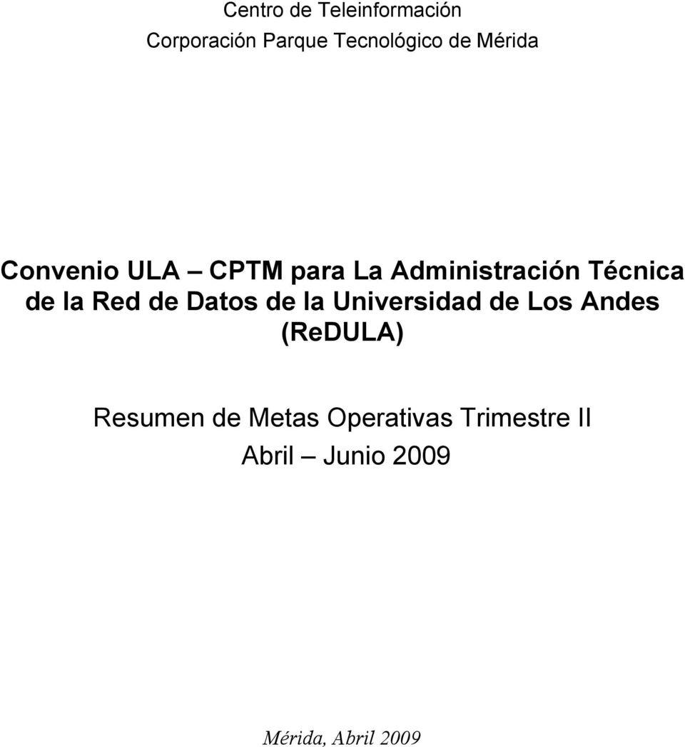 Red de Datos de la Universidad de Los Andes (ReDULA) Resumen